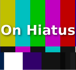 A graphic with the words 'On Hiatus' in large white text over SMPT color bars, indicating a temporary pause or absence.